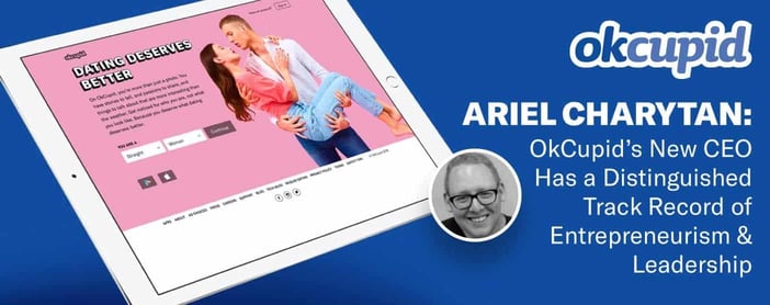 Okcupid Ceo Ariel Charytan Has A Distinguished Record Of Entrepreneurism