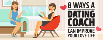 8 Ways a Dating Coach Can Improve Your Love Life