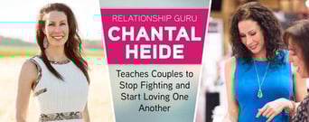 Relationship Guru Chantal Heide Teaches Couples to Stop Fighting and Start Loving One Another