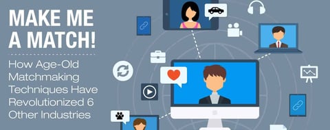 <span style='font-size: 32px;'>Make Me a Match! How Age-Old Matchmaking Techniques Have Revolutionized 6 Other Industries</span> <span style='font-size: 32px;'>Make Me a Match! How Age-Old Matchmaking Techniques Have Revolutionized 6 Other Industries</span>