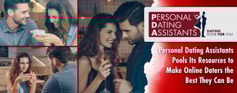 Personal Dating Assistants Makes Online Daters the Best They Can Be