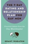 Photo of The 7-Day Dating and Relationship Plan For Gay Men book by Grant Wheaton and Dennis Courtney