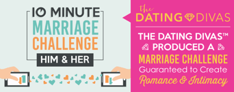 The Dating Divas™ Produced a Marriage Challenge Guaranteed to Create Romance &#038; Intimacy