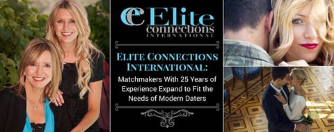 Elite Connections International: Matchmakers With 25 Years of Experience Expand to Fit the Needs of Modern Daters Elite Connections International: Matchmakers With 25 Years of Experience Expand to Fit the Needs of Modern Daters