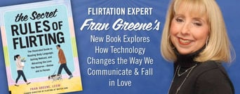 Flirtation Expert Fran Greene’s New Book Explores How Technology Changes the Way We Communicate &#038; Fall in Love