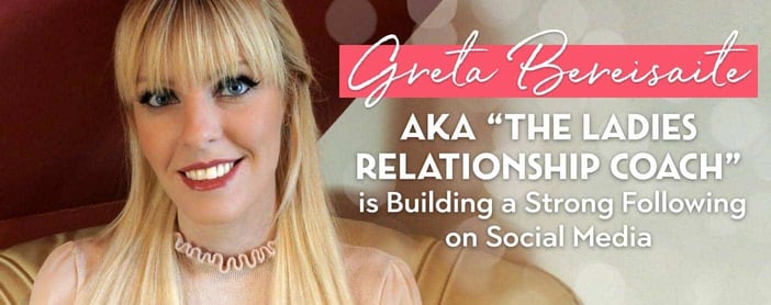 Greta Bereisaite The Ladies Relationship Coach Is Building A Strong Social Following