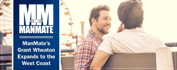 Grant Wheaton Expands Manmate Into The West Coast