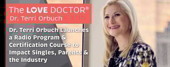 Dr. Terri Orbuch Launches Programs to Impact Singles, Parents & the Industry
