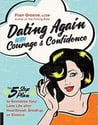 "Dating Again With Courage and Confidence" by Fran Greene "Dating Again With Courage and Confidence" by Fran Greene