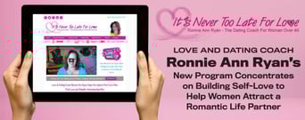 Love and Dating Coach Ronnie Ann Ryan’s New Program Concentrates on Building Self-Love to Help Women Attract a Romantic Life Partner