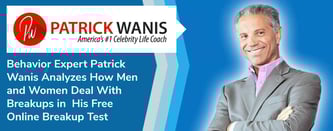 Patrick Wanis’ Free Test Analyzes How People Deal With Breakups