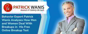 Behavior Expert Patrick Wanis Analyzes How Men and Women Deal With Breakups in His Free Online Breakup Test