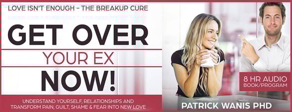 "Get Over Your Ex Now!" by Patrick Wanis "Get Over Your Ex Now!" by Patrick Wanis