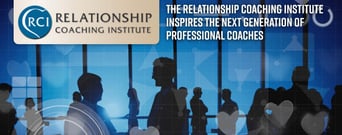 The Relationship Coaching Institute Inspires the Next Generation of Professional Coaches