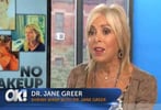 Photo of Dr. Jane Greer on OK! TV Photo of Dr. Jane Greer on OK! TV