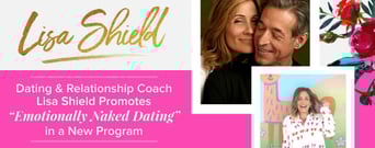 Dating &#038; Relationship Coach Lisa Shield Promotes “Emotionally Naked Dating” in a New Program