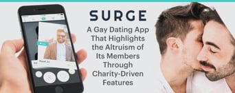 Surge: A Gay Dating App That Highlights the Altruism of Its Members Through Charity-Driven Features