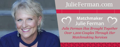 Julie Ferman Has Brought Together Over 1,200 Couples Through Her Matchmaking Services Julie Ferman Has Brought Together Over 1,200 Couples Through Her Matchmaking Services