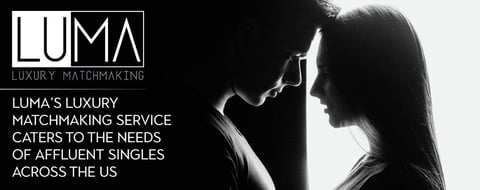 LUMA’s Luxury Matchmaking Service Caters to the Needs of Affluent Singles Across the US