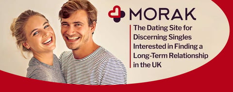 Morak: The Dating Site for Discerning Singles Interested in Finding a Long-Term Relationship in the UK