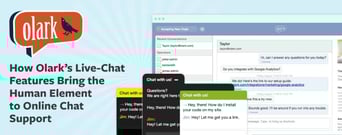 How Olark&#8217;s Live-Chat Features Bring the Human Element to Online Chat Support