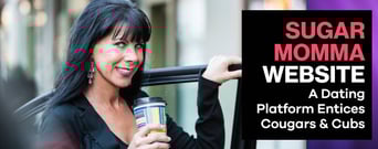 SugarMommaWebsite: A Dating Platform Designed to Entice Cougars &#038; Cubs Looking for Excitement