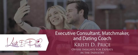 Executive Consultant, Matchmaker, and Dating Coach Kristi D. Price Offers Insights for Experts in the Industry Executive Consultant, Matchmaker, and Dating Coach Kristi D. Price Offers Insights for Experts in the Industry