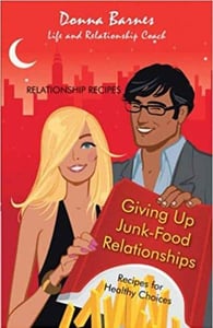 Cover of â€œGiving Up Junk-Food Relationships: Recipes for Healthy Choicesâ€