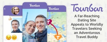 TourBar: A Far-Reaching Dating Site Appeals to Worldly Travelers Seeking an Adventurous Travel Buddy