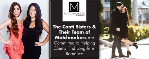 <span style='font-size: 30px;'>Matchmakers In The City™: The Conti Sisters and Their Team of Matchmakers are Committed to Helping Clients Find Long-Term Romance</span> <span style='font-size: 30px;'>Matchmakers In The City™: The Conti Sisters and Their Team of Matchmakers are Committed to Helping Clients Find Long-Term Romance</span>