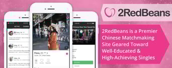 2RedBeans is a Premier Chinese Matchmaking Site Geared Toward Well-Educated &#038; High-Achieving Singles