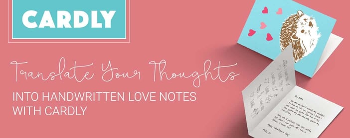 Cardly Translates Thoughts Into Handwritten Love Notes