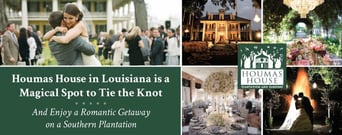 Houmas House in Louisiana is a Magical Spot to Tie the Knot &amp; Enjoy a Romantic Getaway on a Southern Plantation
