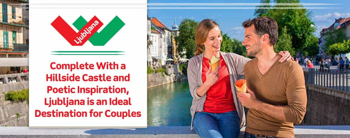 Ljubljana An Ideal Destination For Couples