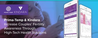 Prima-Temp &amp; Kindara Increase Couples’ Fertility Awareness Through High-Tech Health Solutions