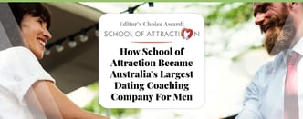 School of Attraction: Australia’s Largest Dating Coaching Company