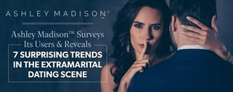 Ashley Madison Reveals 7 Trends in the Extramarital Dating Scene