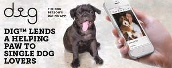 Dig™ Lends a Helping Paw to Single Dog Lovers