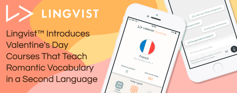 <span style='font-size: 33px;'>Lingvist™ Introduces Valentine’s Day Courses That Teach Romantic Vocabulary in a Second Language</span>
