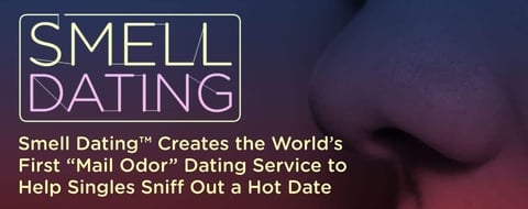 <span style='font-size: 32px;'>Smell Dating™ Creates the World’s First “Mail Odor” Dating Service to Help Singles Sniff Out a Hot Date</span> <span style='font-size: 32px;'>Smell Dating™ Creates the World’s First “Mail Odor” Dating Service to Help Singles Sniff Out a Hot Date</span>