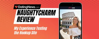 Is NaughtyCharm Legit? My Experience on the Hookup Site