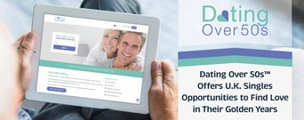 Dating Over 50s™ Offers U.K. Singles Opportunities to Find Love in Their Golden Years