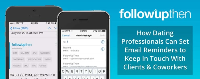 Followupthen Email Reminders To Help Dating Professionals Keep In Touch With Clients