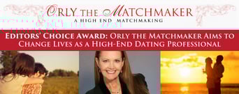 Editors’ Choice Award: Orly the Matchmaker Aims to Change Lives as a High-End Dating Professional