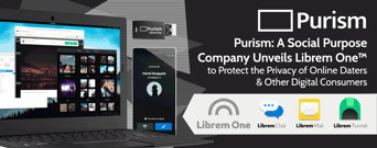 Purism: A Social Purpose Company Unveils Librem One™ to Protect the Privacy of Online Daters &#038; Other Digital Consumers