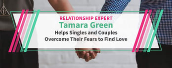 Tamara Green Helps Singles Overcome Dating Fears