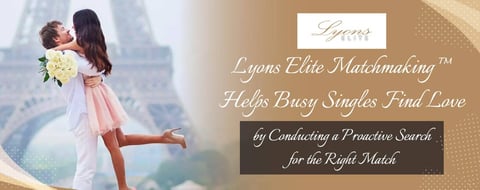 Lyons Elite Matchmaking™ Helps Busy Singles Find Love by Conducting a Proactive Search for the Right Match