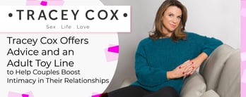 Tracey Cox Offers Advice and Adult Toys to Help Boost Intimacy