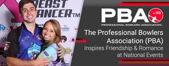The Professional Bowlers Association (PBA) Inspires Friendship &#038; Romance at National Events