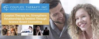 Couples Therapy Inc. Strengthens Relationships &#038; Families Through Science-Based Counseling